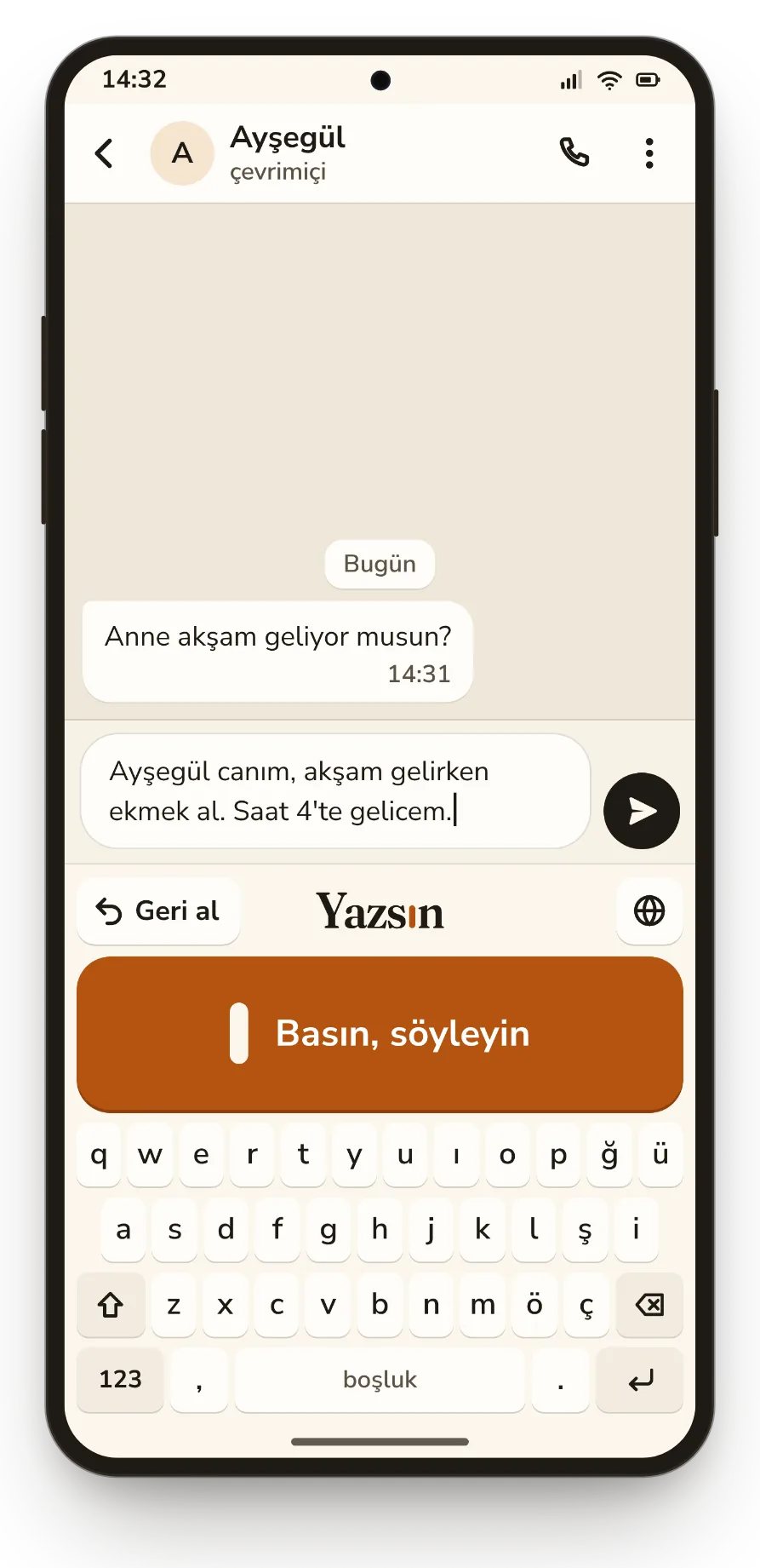 Yazsın klavyesi açık bir sohbet ekranı. Yazılan mesaj: Ayşegül canım, akşam gelirken ekmek al. Saat 4'te gelicem.
